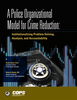 Image for A Police Organizational Model for Crime Reduction: Institutionalizing Problem Solving, Analysis, and Accountability