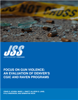 Image for Focus on Gun Violence: An Evaluation of Denver’s CGIC and RAVEN Programs