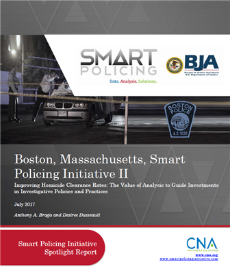 Image for Boston, Massachusetts, Smart Policing Initiative II - Improving Homicide Clearance Rates: The Value of Analysis to Guide Investments in Investigative Policies and Practices