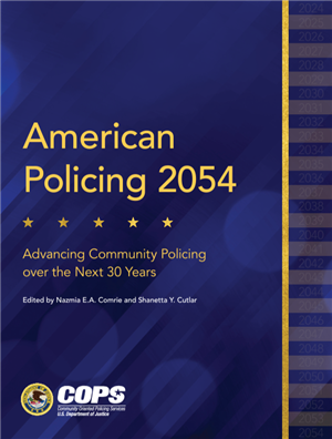 Image for American Policing 2054: Advancing Community Policing over the Next 30 Years