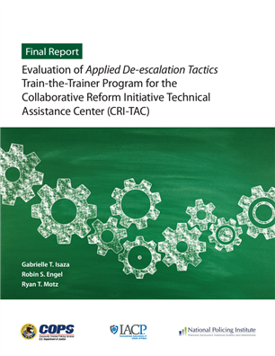 Image for Evaluation of Applied De-escalation Tactics Train-the-Trainer Program for the Collaborative Reform Initiative Technical Assistance Center (CRI-TAC): Final Report