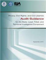 Image for Privacy, Civil Rights, and Civil Liberties Audit Guidance for the State, Local, Tribal, and Territorial Intelligence Component