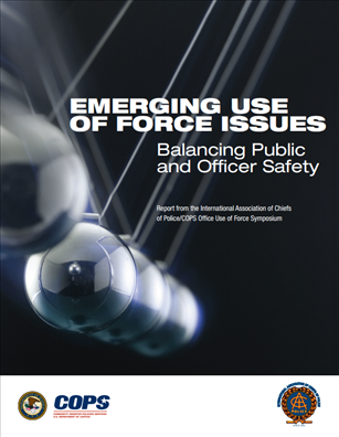 Image for Emerging Use of Force Issues: Balancing Public and Officer Safety