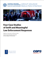 Image for Group Violence Reduction Strategy: 4 Case Studies of Swift and Meaningful Law Enforcement Responses