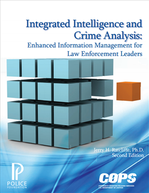 Image for Integrated Intelligence and Crime Analysis: Enhanced Information Management for Law Enforcement Leaders