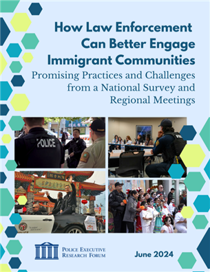 Image for How Law Enforcement Can Better Engage Immigrant Communities: Promising Practices and Challenges from a National Survey and Regional Meeting 