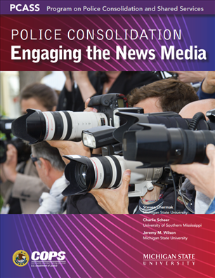 Image for Police Consolidation: Engaging the News Media