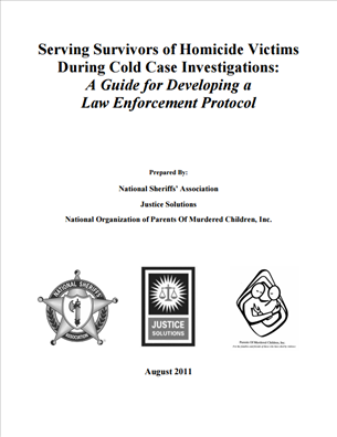 Image for Serving Survivors of Homicide Victims During Cold Case Investigations: A Guide for Developing a Law Enforcement Protocol
