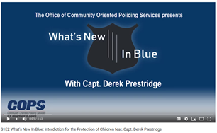 Image for What's New In Blue: Interdiction for the Protection of Children With Capt. Derek Prestridge