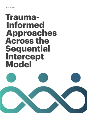 Image for Trauma-Informed  Approaches Across the Sequential Intercept Model